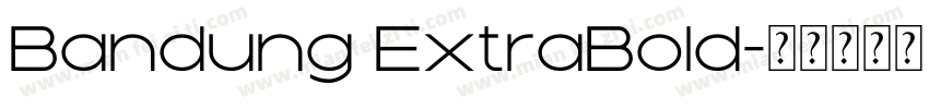 Bandung ExtraBold字体转换